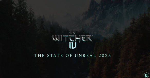 《巫师4》这周亮相于Epic引擎展会，令人期待是否采用虚幻5技术？
