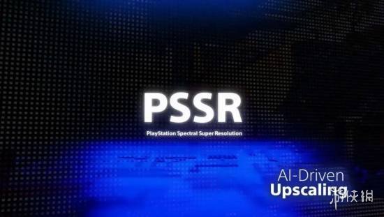 性能将迎来空前的突破！索尼的超分辨率技术PSSR即将迎来一次重要的升级换代